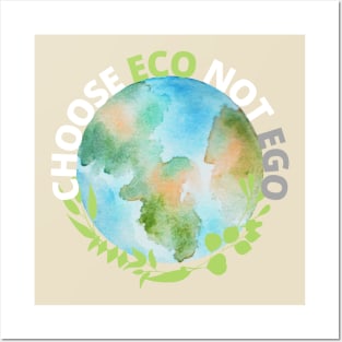 Choose ECO not EGO Posters and Art